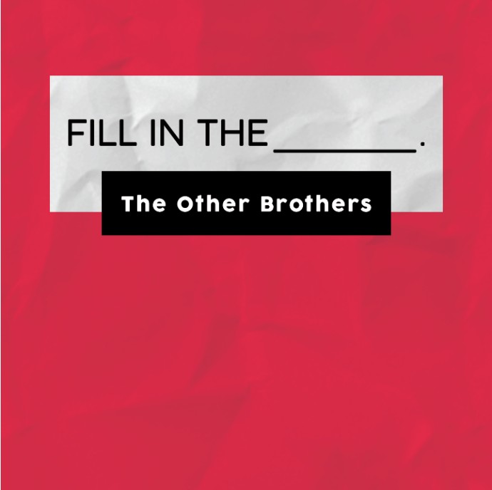 The Other Brothers - Fill in the blanks (Video Download)