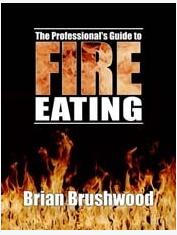 Brian Brushwood - Professionals Guide to Fire Eating