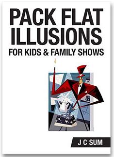 J C Sum - Pack Flat Illusions for Kids and Family Shows