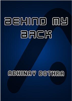 Abhinav Bothra - Behind My Back PDF