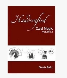 Denis Behr Handcrafted Card Magic vol.2 (PDF Download)