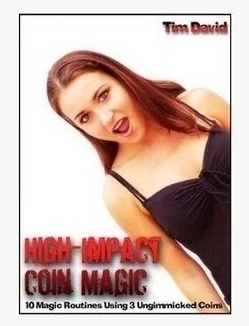 2011 High Impact Coin Magic by Tim David (Download)