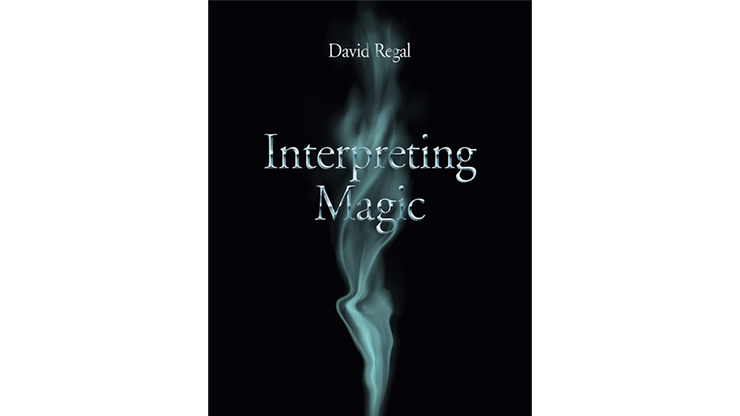 Interpreting Magic By David Regal
