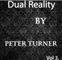 Dual Reality (Vol 3) by Peter Turner