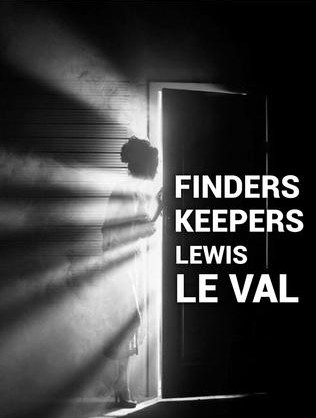 Finders Keepers By Lewis Le Val