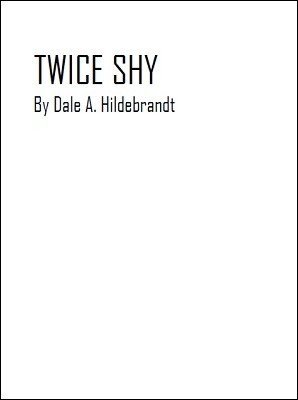Twice Shy Second Edition by Dale A. Hildebrandt (PDF Download)