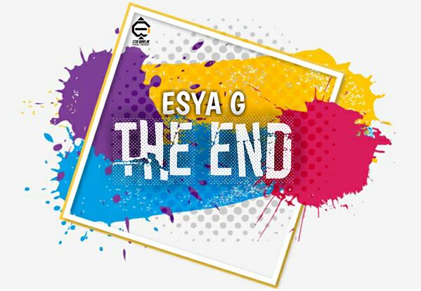 Esya G - The End