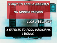 Luca J Bellomo - 3 Ways to Fool a Magician