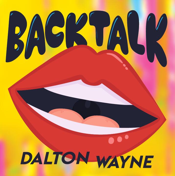Dalton Wayne - Back Talk