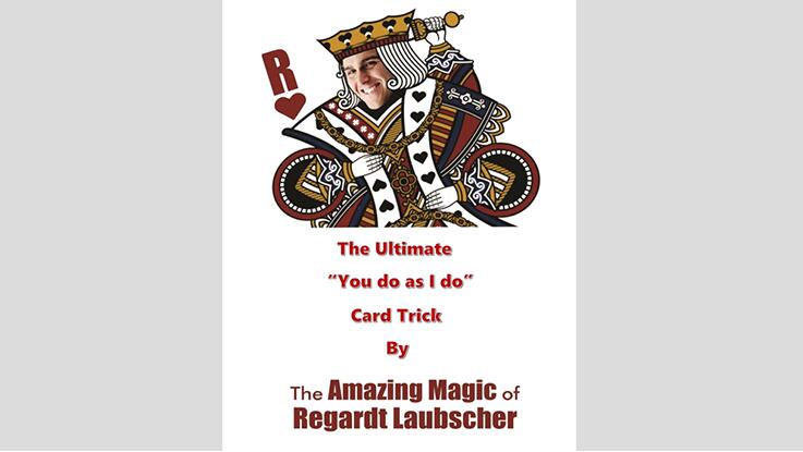 Regardt Laubscher - The Ultimate You do as I do Card Trick