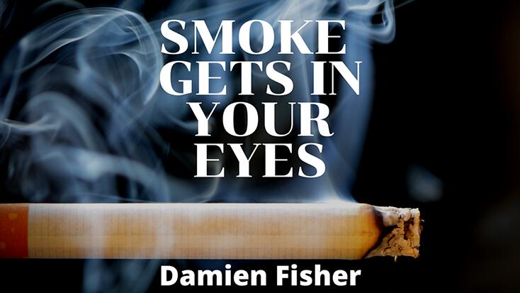 Damien Fisher - Smoke Get's in Your Eyes