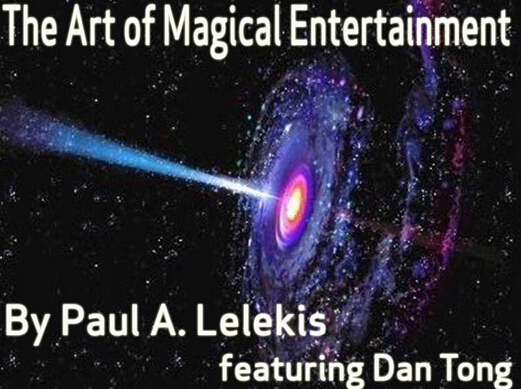 Paul A. Lelekis - The Art of Magical Entertainment
