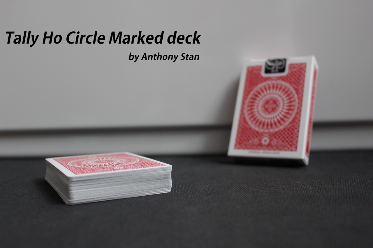 Tally Ho Circle Marked deck by Anthony Stan (video + PDF)