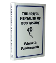 Bob Cassidy - The Artful Mentalism of Bob Cassidy VOL. 2 PDF