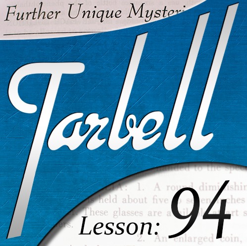 Tarbell 94 - Further Unique Mysteries Part 2