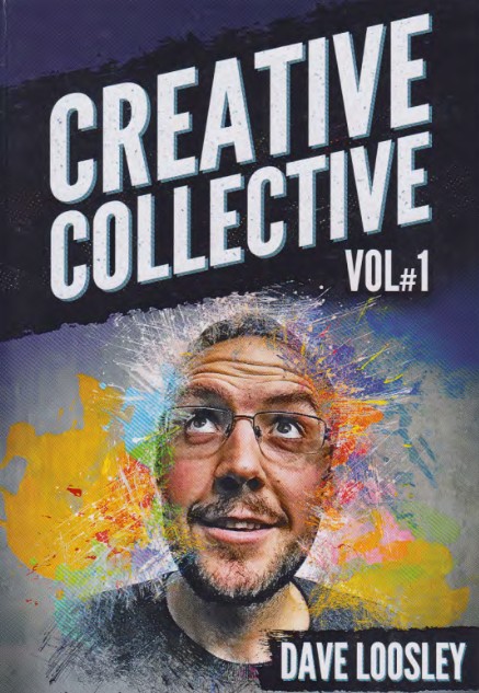 Creative Collective Vol 1 by Dave Loosley (PDF Download)
