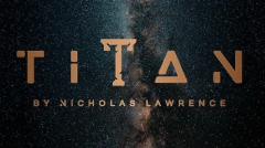 Titan by Nicholas Lawrence (Video Download)