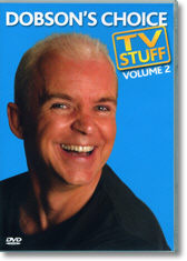 Dobson's Choice TV Stuff Volume 2 by Wayne Dobson (Original DVD Download)