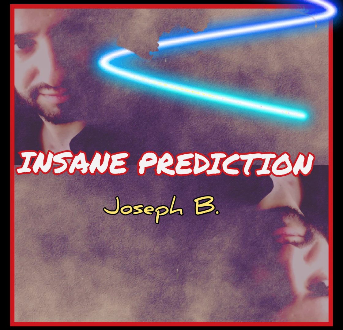 Insane Prediction by Joseph B (MP4 Video Download)