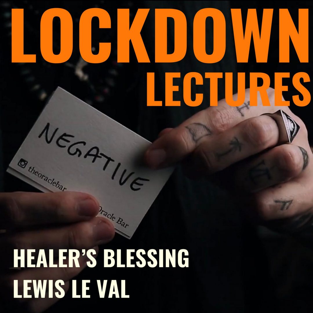 Lockdown Lectures Chapter 1: Healer's Blessing by Lewis Le Val (Video Download)