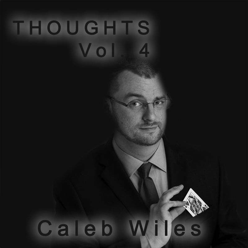 Thoughts: Vol 4. - Featuring Caleb Wiles (Mp4 Video Magic Download)
