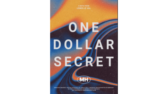 One Dollar Secret by Lewis Le Val & Mindhaus (Official PDF eBook Magic Download)