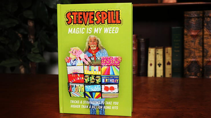 Magic is My Weed by Steve Spill