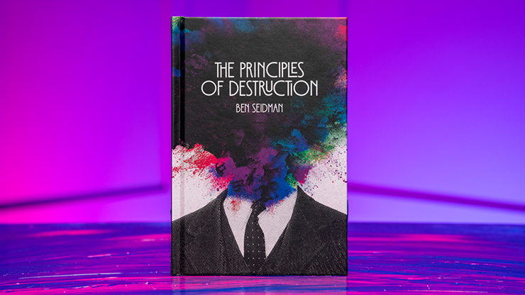 The Principles of Destruction by Ben Seidman (PDF + Mp4 Videos Full Magic Download)