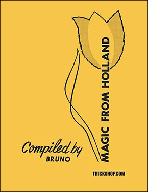 Magic from Holland by Gerard Bruning (Bruno)