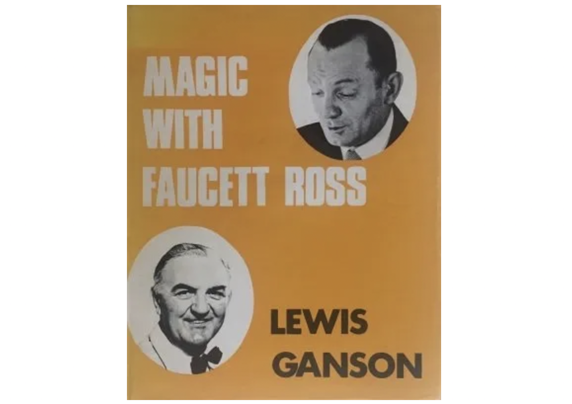 Magic with Faucett Ross by Lewis Ganson (PDF eBook Magic Download)