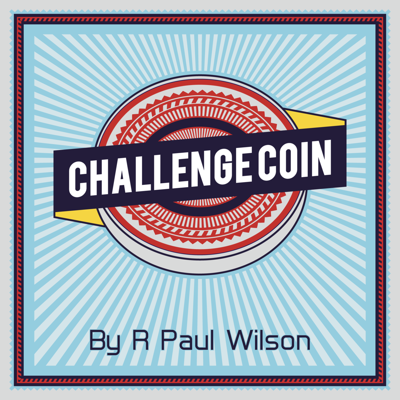 Challenge Coin by R. Paul Wilson (Mp4 Video Download)