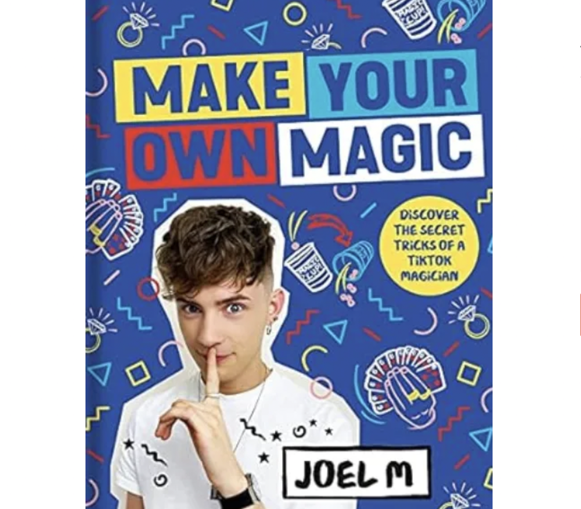 Make Your Own Magic: Secrets, Stories and Tricks from a TikTok Magician by Joel Mawhinney (PDF eBook Download)