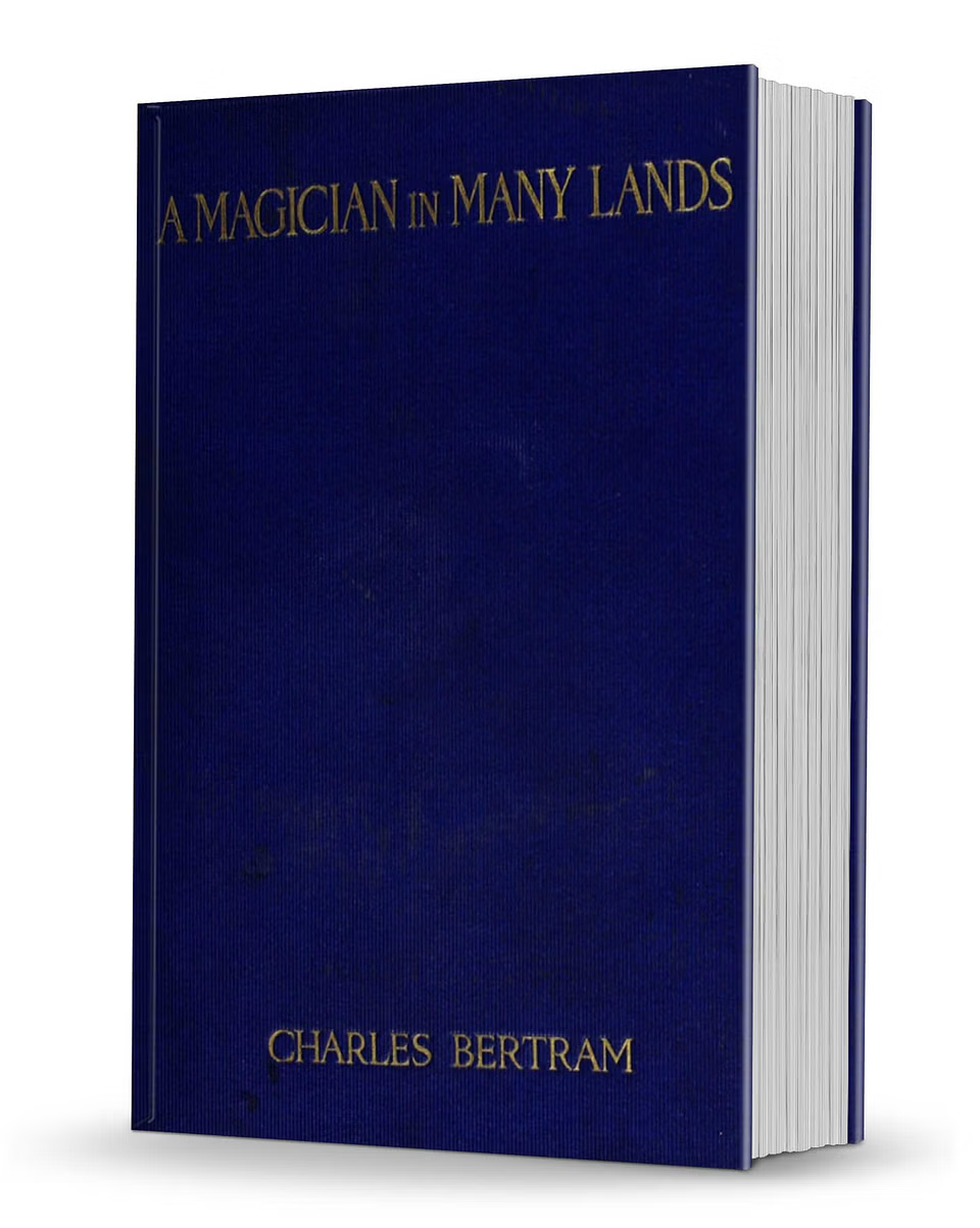 A Magician In Many Lands by Charles Bertram (PDF eBook Download)