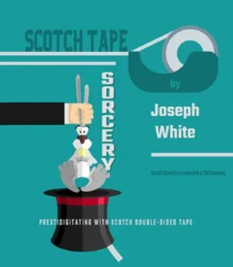 Scotch Tape Sorcery by Joseph White (PDF eBook Download)