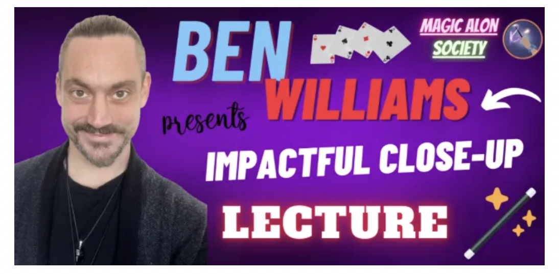 Impactful Close Up Magic Lecture by Ben Williams (Mp4 Video Download 1080p FullHD Quality)