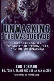Unmasking the Masquerade - Three Illusionists Investigate Deception, Fear and the Supernatural (PDF eBook Download)