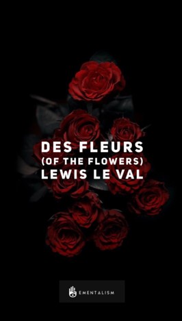 DES FLEURS (OF THE FLOWERS) - LEWIS LE VAL