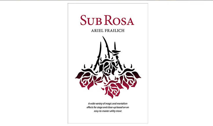 Sub Rosa by Ariel Frailich (PDF Download)
