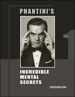 Phantini's Incredible Mental Secrets - Volume 1 by Gene Grant