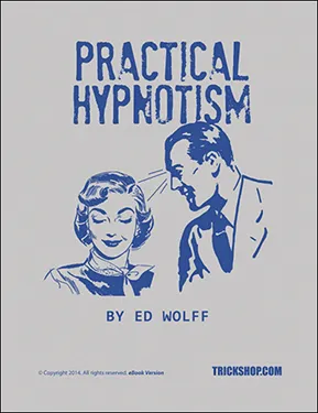 Practical Hypnotism by Ed Wolff