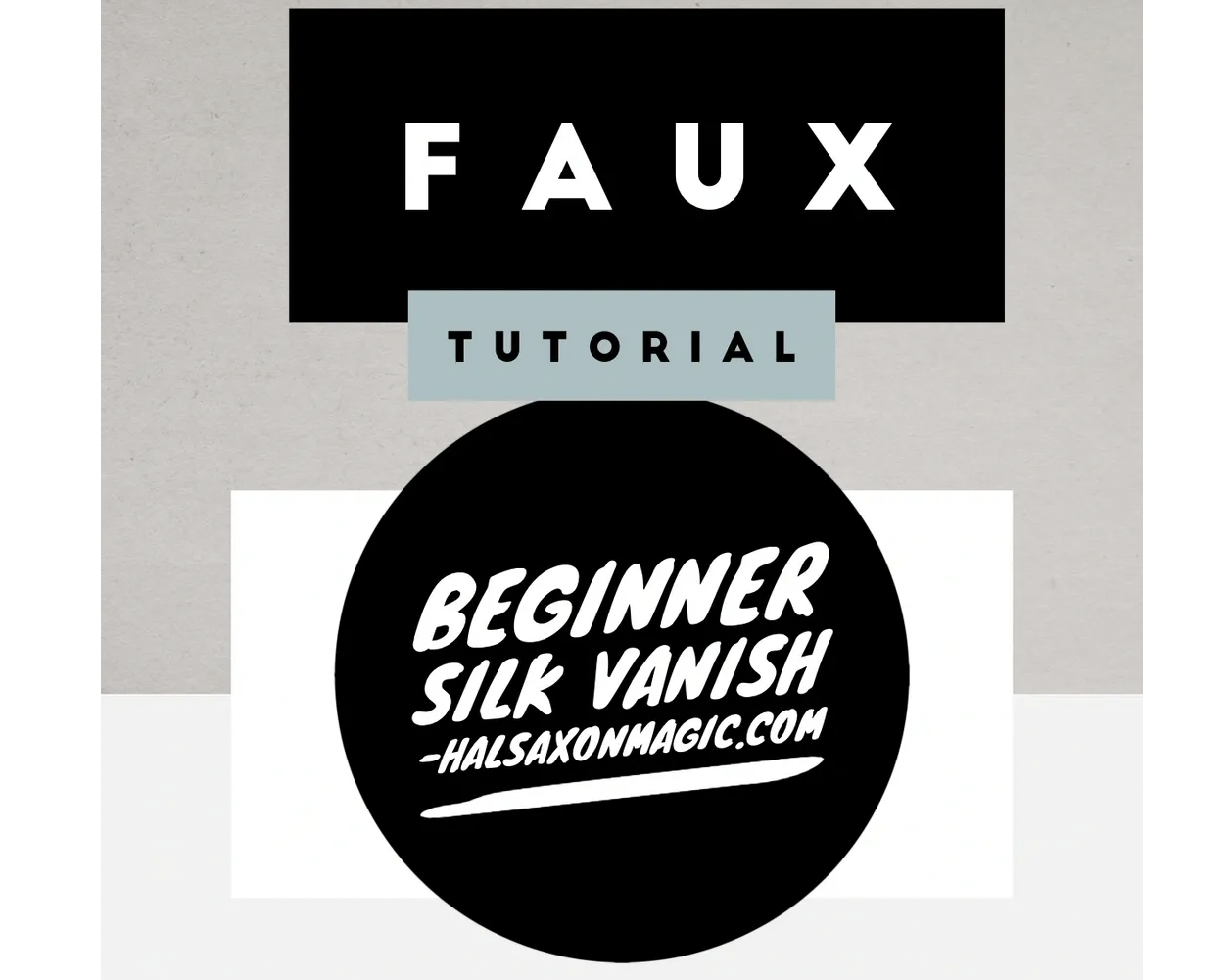 Faux (Fake) Beginner Silk Vanish by Hal Saxon
