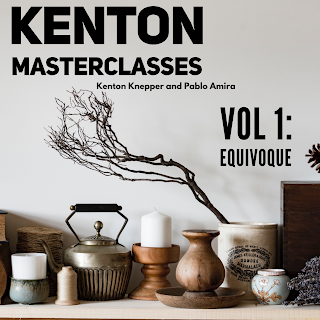 Kenton Knepper - EQUIVOQUE MASTERCLASS - KENTON MASTERCLASSES VOL 1