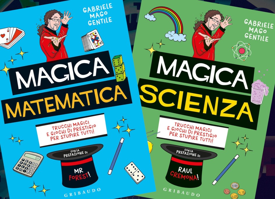 “Magica matematica” e “Magica scienza” di Gabriele Gentile (Italian)