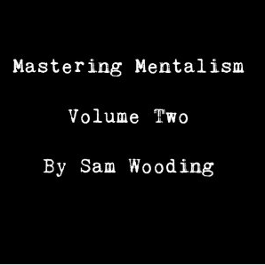 Mastering Mentalism Volume 2 Billets by Sam Wooding