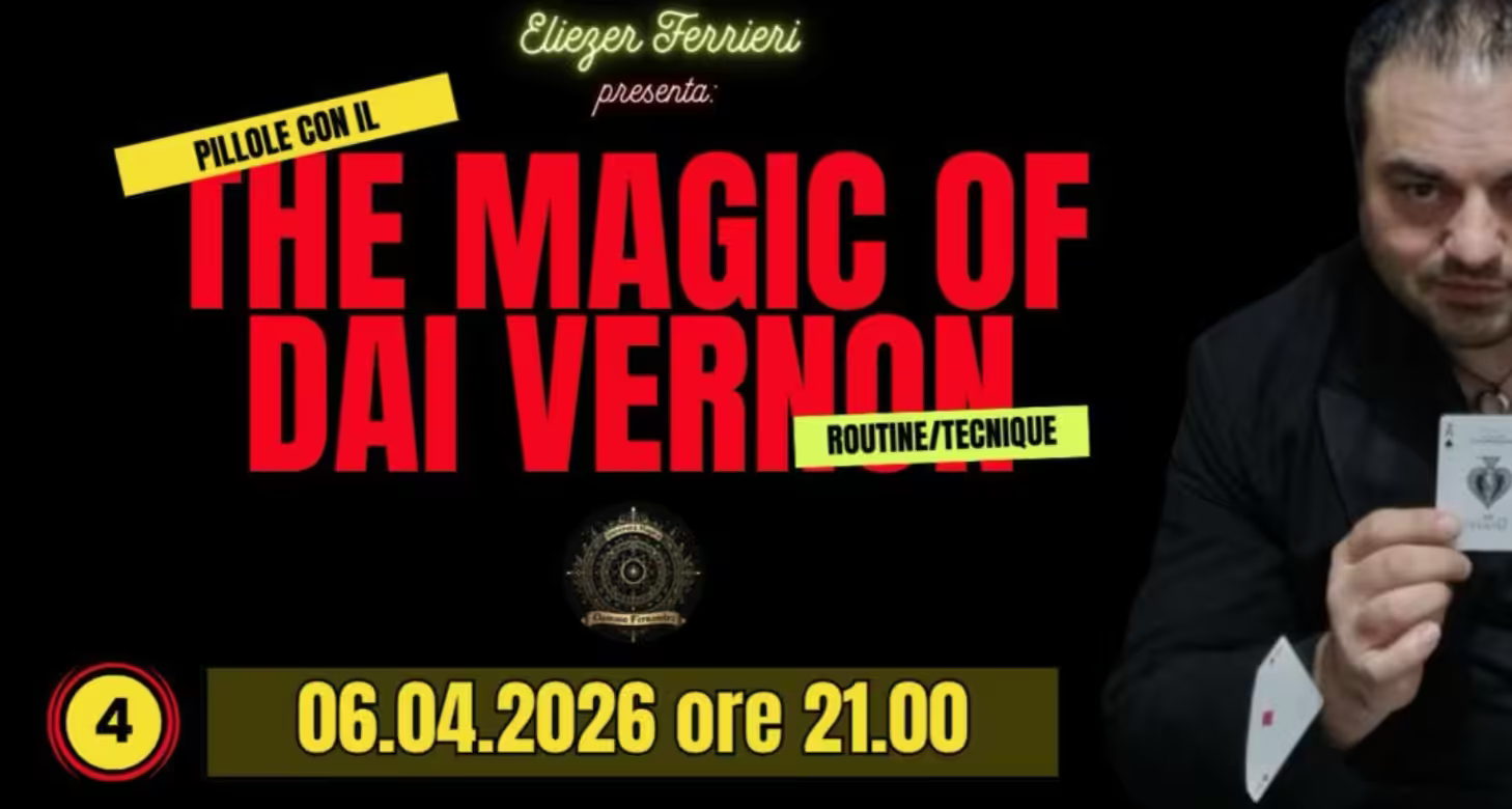 UMI Project Live Conference – THE MAGIC OF DAI VERNON (Studiando Dai Vernon) – Lesson 4 (April 6, 2026) (Incontri Magici)