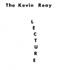 Kevin Reay - The Kevin Reay Lecture (PDF Download)