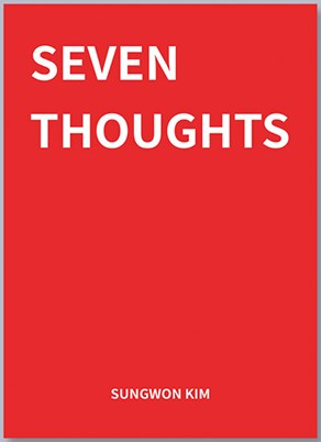 Sungwon Kim - Seven Thoughts