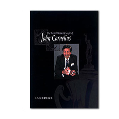 Lance Pierce - The Award Winning Magic Of John Cornelius