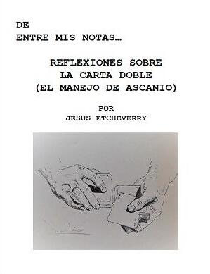 Jesus Etcheverry - De Entre Mis Notas ... Reflexiones Sobre La Carta Doble (El Manejo de Ascanio)