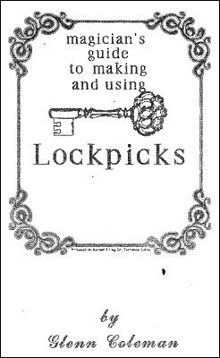 Glenn Coleman - Magicians Guide to Making & Using Lockpicks